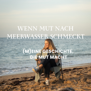 WENN MUT NACH MEERWASSER SCHMECKT