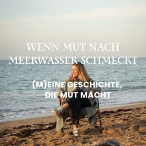 WENN MUT NACH MEERWASSER SCHMECKT